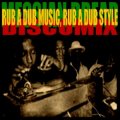 MESSIAN DREAD - RUB A DUB MUSIC, RUB A DUB STYLE (DISCOMIX)
